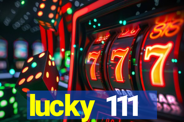 lucky 111